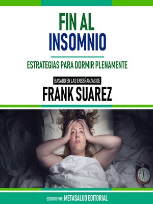 cover image of Fin Al Insomnio--Basado En Las Enseñanzas De Frank Suarez